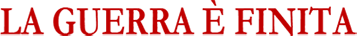 logotitolo La guerra è finita regia di Michele Soavi
