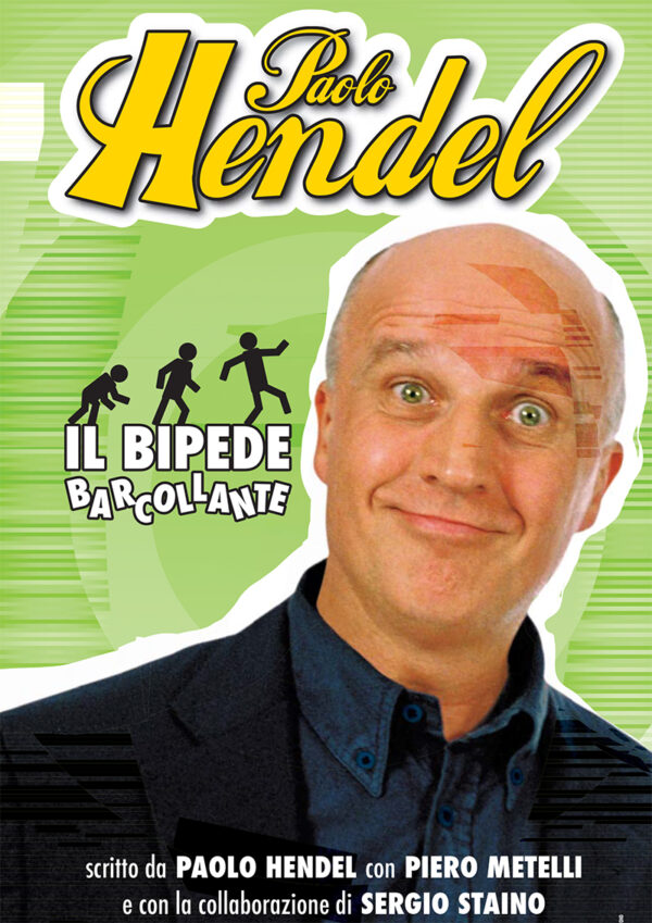 Il bipede barcollante uno spettacolo di Paolo Hendel